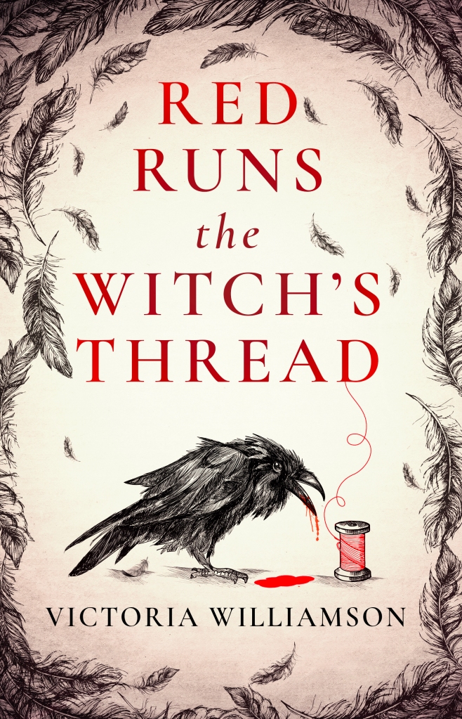 The cover of Red Runs the Witch's Thread features a raven with a bloody beak next to a spool of red cotton, surrounded by black raven feathers. 